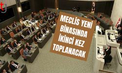Meclis yeni binasında ikinci kez toplanacak