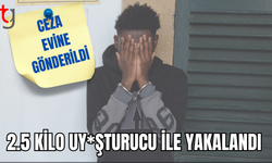 Yasaklı madde ile yakalanan şahıs cezaevine gönderildi