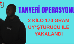Tanyeri Operasyonunda 2 kilo uy*şturucu ile yakalandı