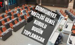 MECLİS BUGÜN TOPLANACAK