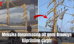 Meksika donanmasına ait gemi Brooklyn Köprüsüne çarptı