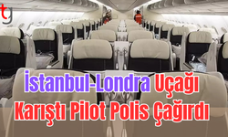 İstanbul-Londra uçağı karıştı, pilot polis çağırdı