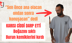 Eşine önce sözlü şiddet sonra fiziki şiddet uyguladı