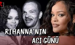 Rihanna'nın acı günü