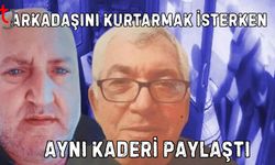 Arkadaşını Kurtarmak İsterken Aynı Kaderi Paylaştı