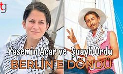 Yasemin Acar ve  Şuayb Ordu Berlin’e döndü