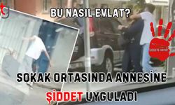 Bu nasıl evlat? Sokak ortasında Annesine Ş**det uyguladı