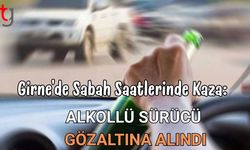Girne'de sabah saatlerinde kaza: Alkollü sürücü gözaltına alındı
