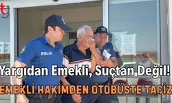 Yargıdan Emekli, Suçtan Değil! Emekli Hakimden Otobüste T*ciz