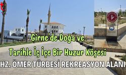 Girne’de Doğa ve  Tarihle İç İçe Bir Huzur Köşesi: Hz. Ömer Türbesi Rekreasyon Alanı