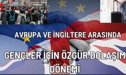 Avrupa ve İngiltere Arasında Gençler İçin Özgür Dolaşım Dönemi
