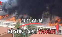 İtalya'da büyük çaplı yangın!