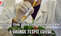 Yerli ve İthal Ürünlerde Kalıntı Alarmı: 4 Üründe Tespit Edildi