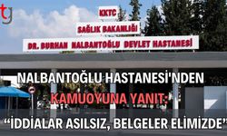 Nalbantoğlu Hastanesi'nden Kamuoyuna Yanıt:  “İddialar Asılsız, Belgeler Elimizde”