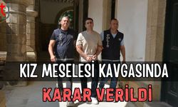 Kız meselesi kavgasında karar verildi