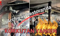 Archway Restoran’da korkutan yangın!