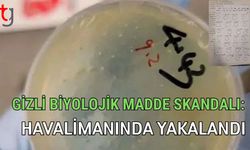 Gizli biyolojik madde skandalı: Havalimanında yakalandı