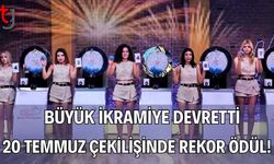 Büyük İkramiye Devretti: 20 Temmuz Çekilişinde Rekor Ödül!