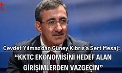 Cevdet Yılmaz’dan Güney Kıbrıs’a Sert Mesaj: “KKTC Ekonomisini Hedef Alan Girişimlerden Vazgeçin”