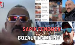 S*pık Fenomen Gözaltına alındı