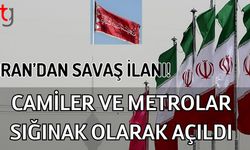 İran'dan savaş ilanı! Camiler ve Metrolar Sığınak Olarak Açıldı