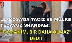 Lefkoşa’da Taciz ve Mülke Tecavüz Skandalı: “Pişmanım, Bir Daha Olmaz” Dedi!