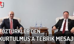 Öztürkler'den Kurtulmuş'a tebrik mesajı