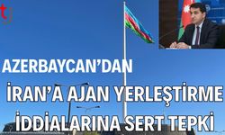 Azerbaycan’dan İran’a Ajan Yerleştirme İddialarına Sert Tepki