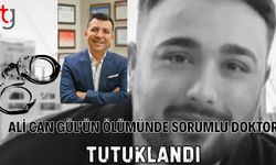 Ali Can Gül’ün Ölümünde Sorumlu Doktor Tutuklandı