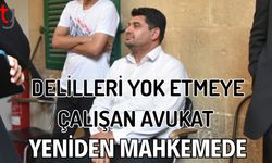 Delileri yok etmeye çalışana avukat yeniden mahkemede