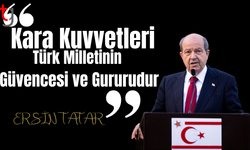 Tatar’dan Türk Kara Kuvvetleri’nin Kuruluş Yıl Dönümüne Kutlama Mesajı: “Şanlı Tarihin Temel Taşıdır”