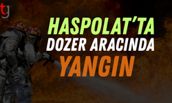 Haspolat’ta Dozer Aracında Yangın