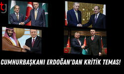 Cumhurbaşkanı Erdoğan'dan kritik temas!