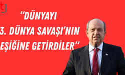Tatar’dan Sert Tepki: “Dünyayı 3. Dünya Savaşı’nın Eşiğine Getirdiler”