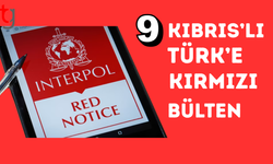 9 Kıbrıslı Türk’e İnterpol'den Kırmızı Bülten