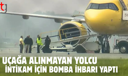 Uçağa alınmayan yolcu, intikam almak için sahte bomba ihbarı yaptı
