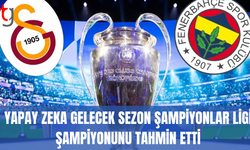Yapay zeka gelecek sezonun Şampiyonlar Ligi şampiyonunu tahmin etti