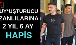 Uy*şturucu zanlılarına 2 yıl 6 ay hapis