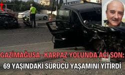 Gazimağusa-Karpaz Yolunda Acı Son: 69 Yaşındaki Sürücü Yaşamını Yitirdi