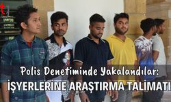 Polis Denetiminde Yakalandılar: İşyerlerine Araştırma Talimatı