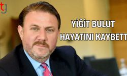 Yiğit BULUT hayatını kaybetti