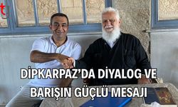 Dipkarpaz’da Diyalog ve Barışın Güçlü Mesajı