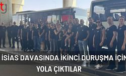 İsias Davasında İkinci Duruşma İçin Yola Çıktılar