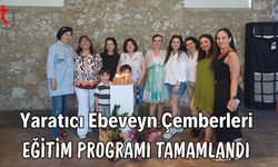 Yaratıcı Ebeveyn Çemberleri eğitim programı tamamlandı