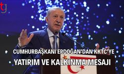 Cumhurbaşkanı Erdoğan’dan KKTC’ye Yatırım ve Kalkınma Mesajı