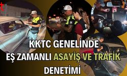 KKTC Genelinde Eş Zamanlı Asayiş ve Trafik Denetimi