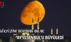Gökyüzüne Dokunan Anlar: Ay İstanbul'u Büyüledi