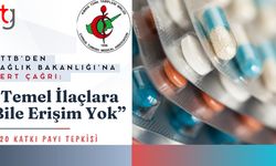 KTTB’den  Sağlık Bakanlığı’na Sert Çağrı: “Temel İlaçlara Bile Erişim Yok” %20 Katkı Payı Tepkisi