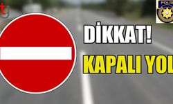 Dikkat Kapalı Yol!