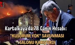 Kartalkaya'da 78 Canın Hesabı: "Kusurum Yok" Savunması Salonu Karıştırdı
